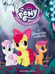 Cover von My Little Pony - Ponyvillen Mysteerit - Elometsän seikkailu