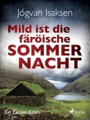 Cover von Mild ist die färöische Sommernacht - Ein Färöer-Krimi