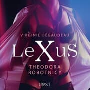 Cover von LeXuS: Theodora, Robotnicy - Dystopia erotyczna