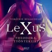 Cover von LeXuS: Theodora, Työntekijät - eroottinen dystopia