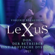 Cover von LeXuS: Don, der Betreiber - Eine erotische Dystopie