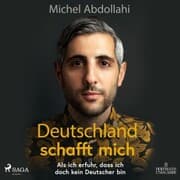 Cover von Deutschland schafft mich! Als ich erfuhr, dass ich doch kein Deutscher bin