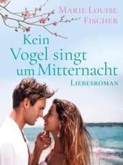 Cover von Kein Vogel singt um Mitternacht - Liebesroman