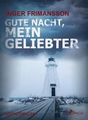 Cover von Gute Nacht, mein Geliebter - Psychothriller