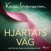Cover von Hjärtats väg: att hela och helas med kärlekens kraft