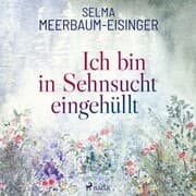 Cover von Ich bin in Sehnsucht eingehüllt