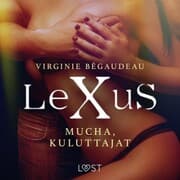 Cover von LeXuS: Mucha, Kuluttajat - Eroottinen dystopia