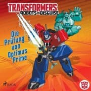 Cover von Transformers - Robots in Disguise - Die Prüfung von Optimus Prime