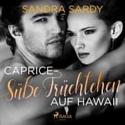 Cover von Caprice - Süße Früchtchen auf Hawaii