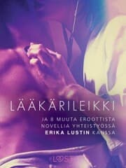 Cover von Lääkärileikki - ja 8 muuta eroottista novellia yhteistyössä Erika Lustin kanssa