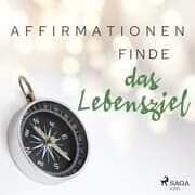 Cover von Affirmationen - Finde das Lebensziel