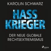 Cover von Hasskrieger: Der neue globale Rechtsextremismus