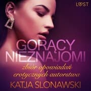 Cover von Gor¿cy nieznajomi - zbiór opowiada¿ erotycznych autorstwa Katji Slonawski