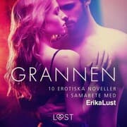 Cover von Grannen - 10 erotiska noveller i samabete med Erika Lust