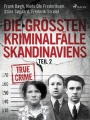 Cover von Die größten Kriminalfälle Skandinaviens - Teil 2