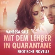 Cover von Mit dem Lehrer in Quarantäne - Erotische Novelle