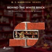Cover von B. J. Harrison Reads Behind the White Brick
