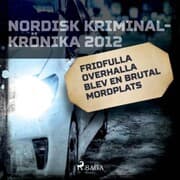 Cover von Fridfulla Overhalla blev en brutal mordplats