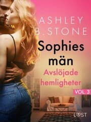 Cover von Sophies män 3: Avslöjade hemligheter - erotisk novell