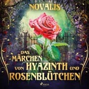 Cover von Das Märchen von Hyazinth und Rosenblütchen