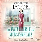 Cover von Die Patisserie am Münsterplatz - Schicksalsjahre: Roman (Die Kuchenkönigin von Straßburg 2)