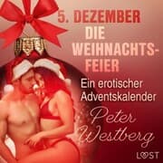 Cover von 5. Dezember: Die Weihnachtsfeier - ein erotischer Adventskalender