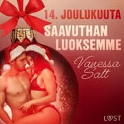 Cover von 14. joulukuuta: Saavuthan luoksemme - eroottinen joulukalenteri