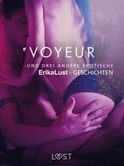 Cover von Voyeur - und drei andere erotische Erika Lust-Geschichten