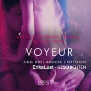 Cover von Voyeur - und drei andere erotische Erika Lust-Geschichten