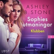Cover von Sophies utmaningar 1: Klubben - erotisk novell
