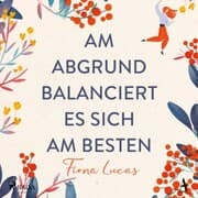 Cover von Am Abgrund balanciert es sich am besten