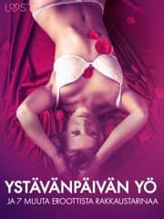 Cover von Ystävänpäivän yö ja 7 muuta eroottista rakkaustarinaa
