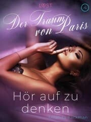 Cover von Hör auf zu denken: Der Traum von Paris 4 - Erotische Kurzgeschichte