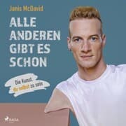 Cover von Alle anderen gibt es schon: Die Kunst, du selbst zu sein