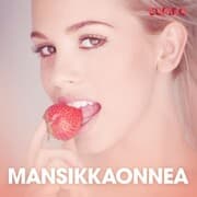 Cover von Mansikkaonnea - eroottinen novelli