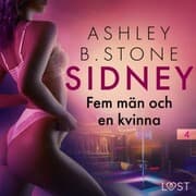 Cover von Sidney 4: Fem män och en kvinna - erotisk novell