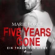 Cover von Five Years Gone - Ein Traum von Liebe
