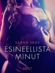 Cover von Esineellistä minut - eroottinen novelli