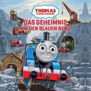Cover von Thomas und seine Freunde - Das Geheimnis um den Blauen Berg