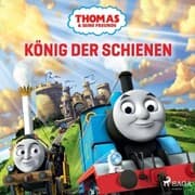 Cover von Thomas und seine Freunde - König der Schienen