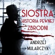Cover von Siostra. Historia pewnej zbrodni