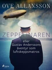 Cover von Zeppelinaren eller Gustav Anderssons äventyr som luftskeppsmatros