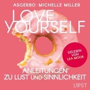 Cover von Love Yourself - Anleitungen zu Lust und Sinnlichkeit