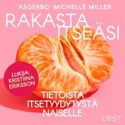 Cover von Rakasta itseäsi - Tietoista itsetyydytystä naiselle