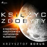 Cover von Ksi¿¿yc zdobyty. O rakietach ksi¿¿ycowych i sztucznych planetach