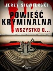 Cover von Powiesc kryminalna. Wszystko o...