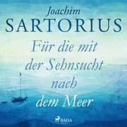 Cover von Für die mit der Sehnsucht nach dem Meer