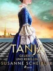 Cover von Tanja - Geliebte und Rebellin