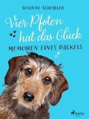 Cover von Vier Pfoten hat das Glück - Memoiren eines Dackels