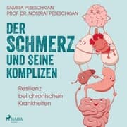 Cover von Der Schmerz und seine Komplizen - Resilienz bei chronischen Krankheiten
